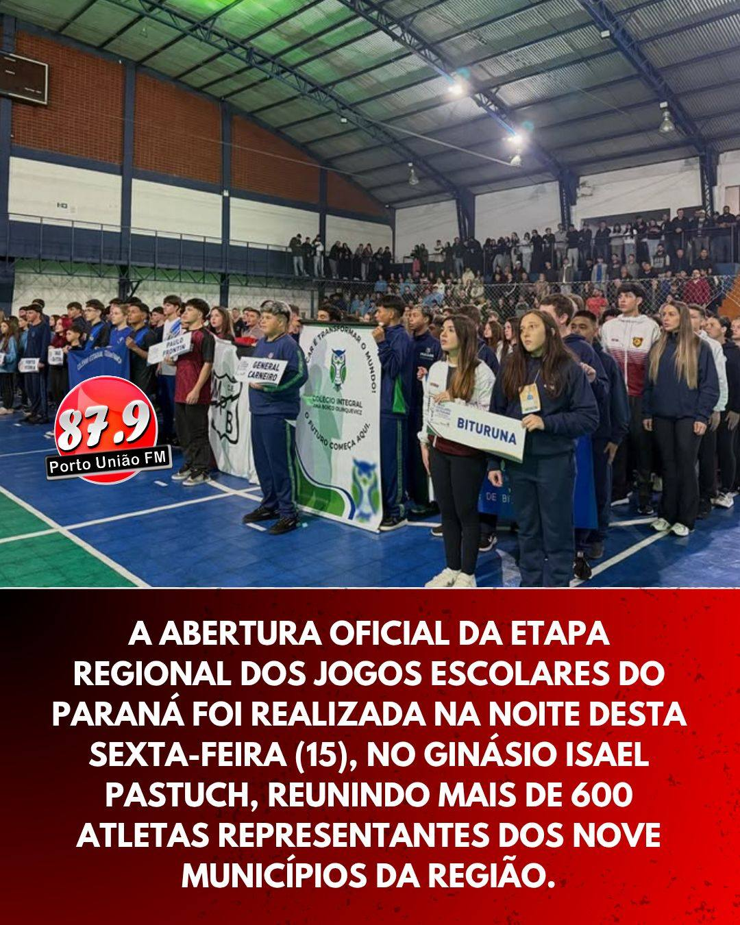 A abertura oficial da etapa regional dos Jogos Escolares do Paraná foi realizada na noite desta sexta-feira (15), no Ginásio Isael Pastuch