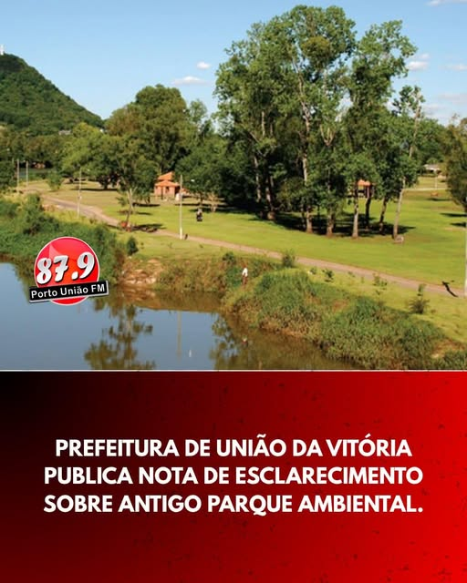 Prefeitura de União da Vitória esclarece situação do antigo Parque Ambiental