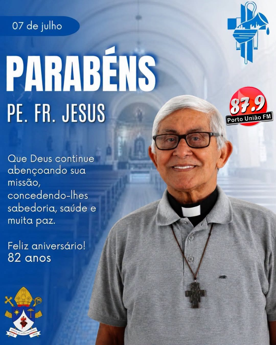 Neste dia especial, a Diocese de União da Vitória rende graças a Deus pelos 82 anos de vida do Pe. Fr. Jesus.