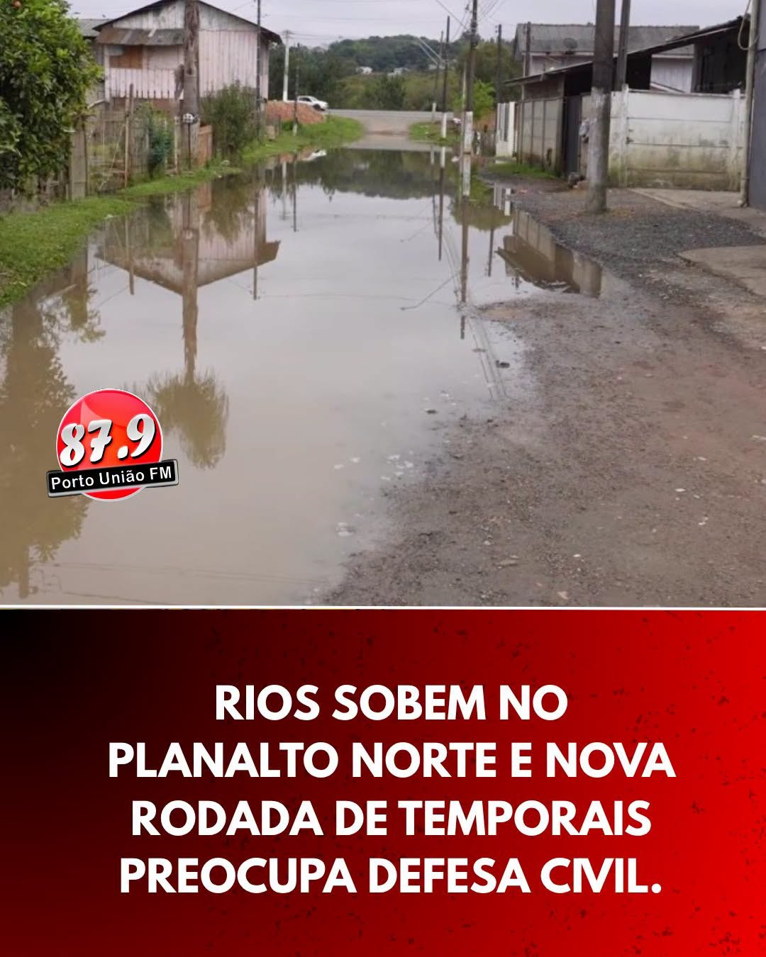 Rios sobem no Planalto Norte e Defesa Civil reforça alerta para novas chuvas